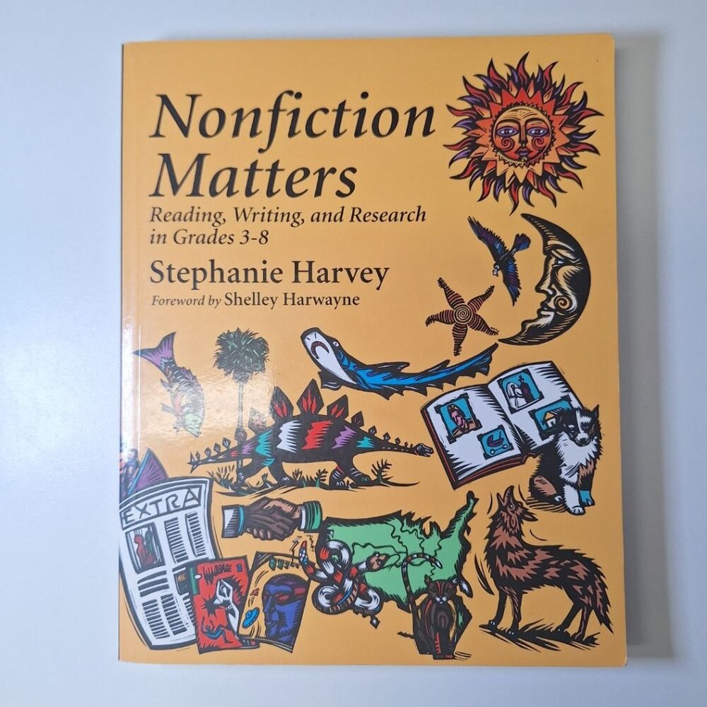 Nonfiction Matters Reading Writing Research Grades 3-8 Stephanie‎ Harvey 1998